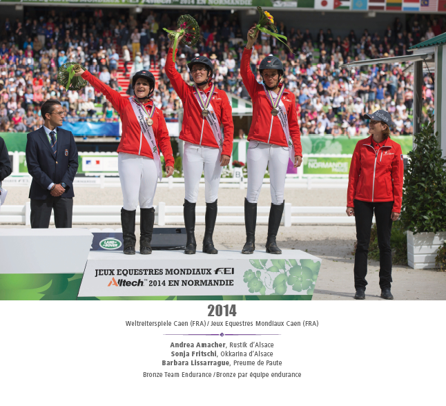 Jeux Equestres Mondiaux Caen (FRA) 2014 - Andrea Amacher, Sonja Fritschi, Barbara Lissarrague - Bronze team endurance